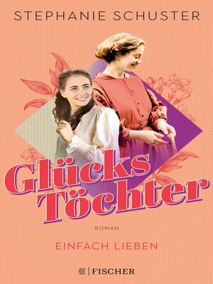 cover image of Glückstöchter--Einfach lieben